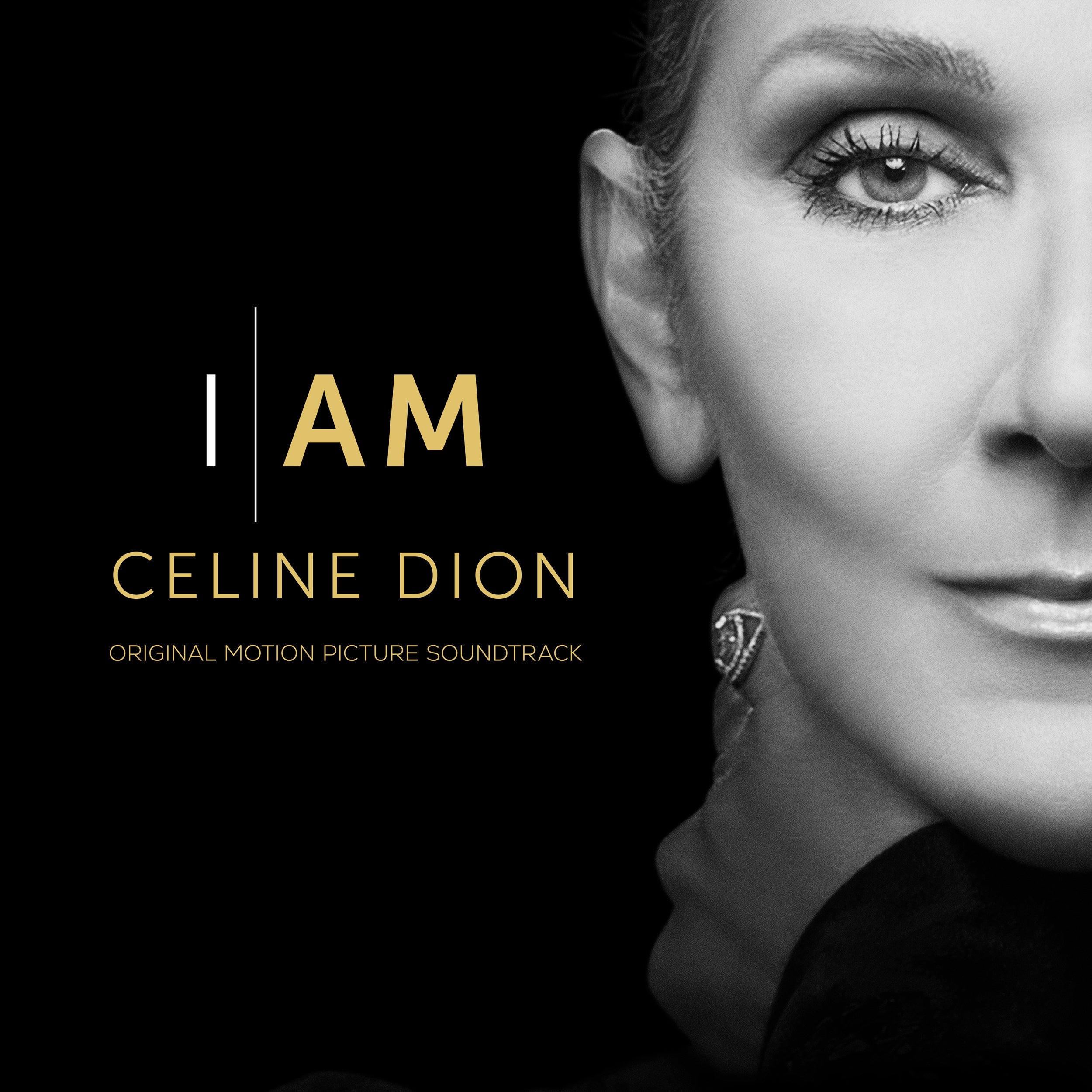 Image of Artwork for Céline Dion's I AM: CELINE DION (Original Motion Picture Soundtrack) (CD)